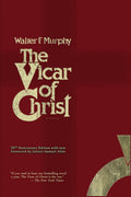 The Vicar of Christ Anniversary Edition - Compelling Historical Novel