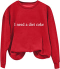 I Need A Coke Crewneck: Funny Gift for Coke Lovers!