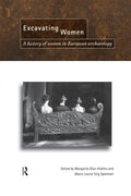 Excavating Women - of Pioneering Women in European Archaeology