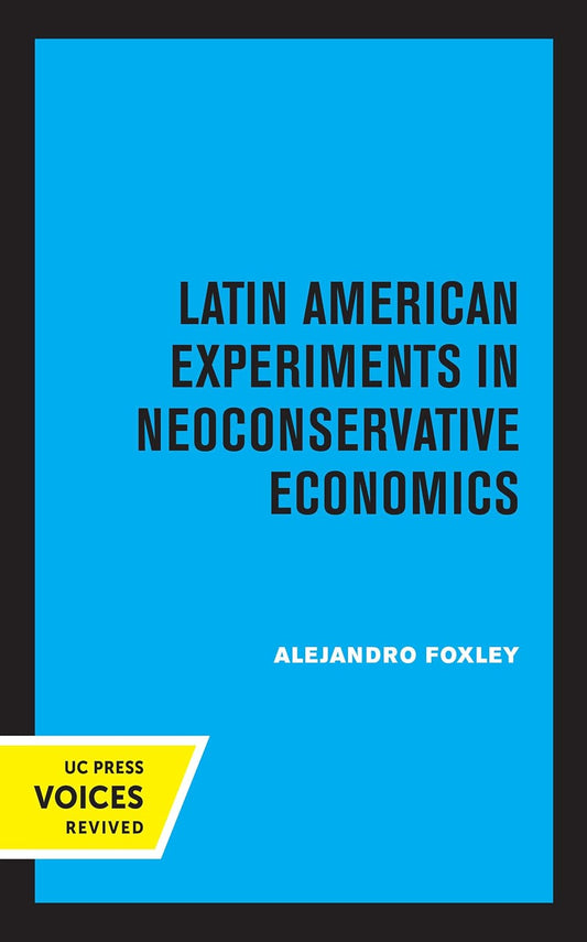 Latin American Experiments in Neoconservative Economics Review
