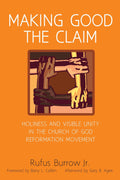 Making Good the Claim: Holiness and Visible Unity in the Church