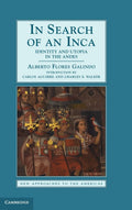 In Search of an Inca: Identity and Utopia in the Andes Review