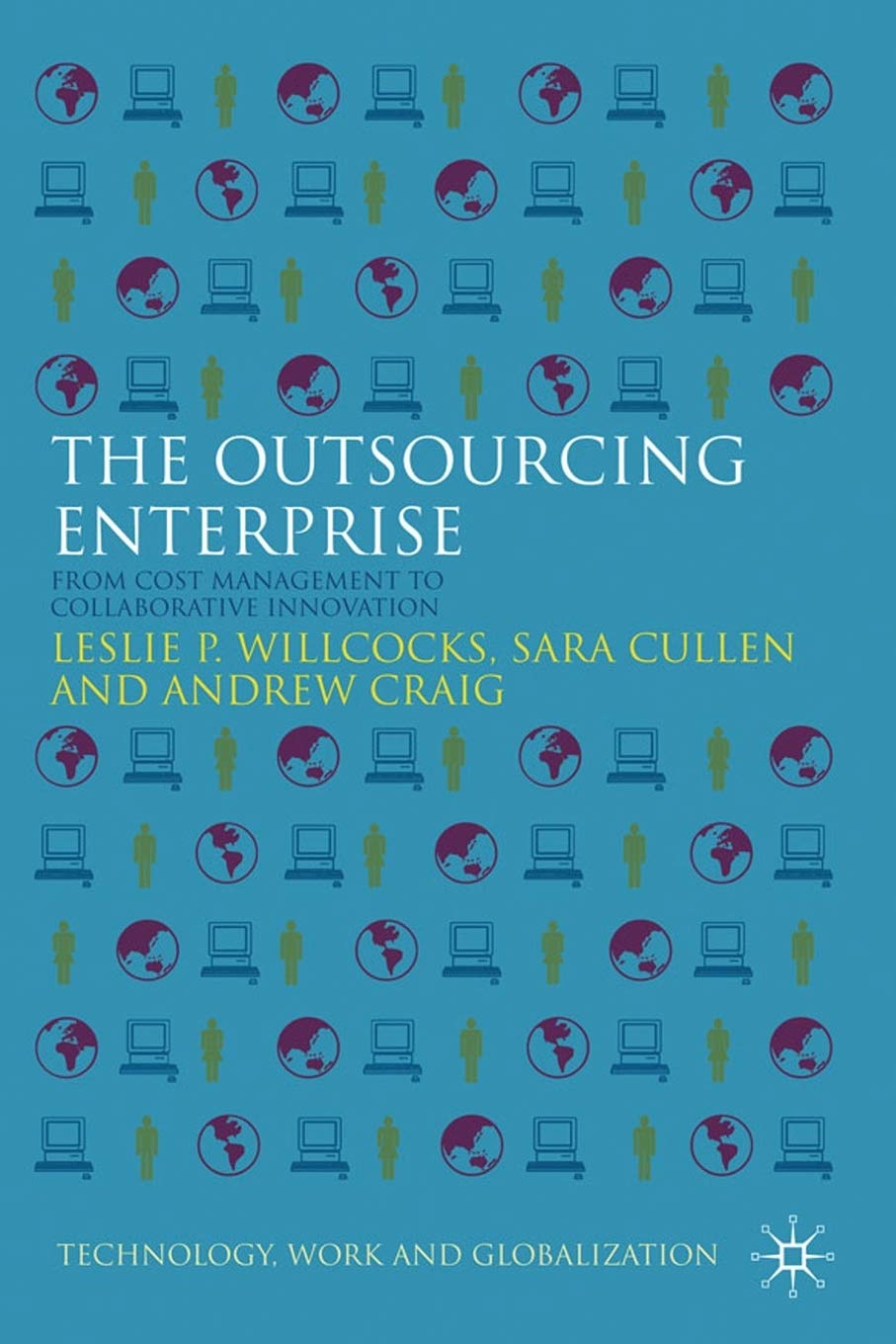 The Outsourcing Enterprise: From Cost Management to Innovation