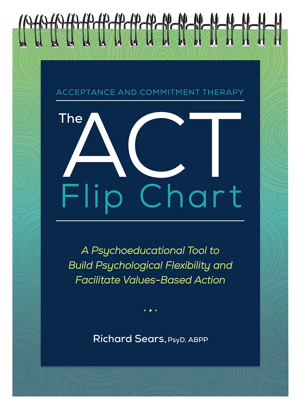 The ACT Flip Chart: A Psychoeducational Tool for Flexibility