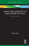 Music and Creativity in Healthcare Settings for Enhanced Wellbeing