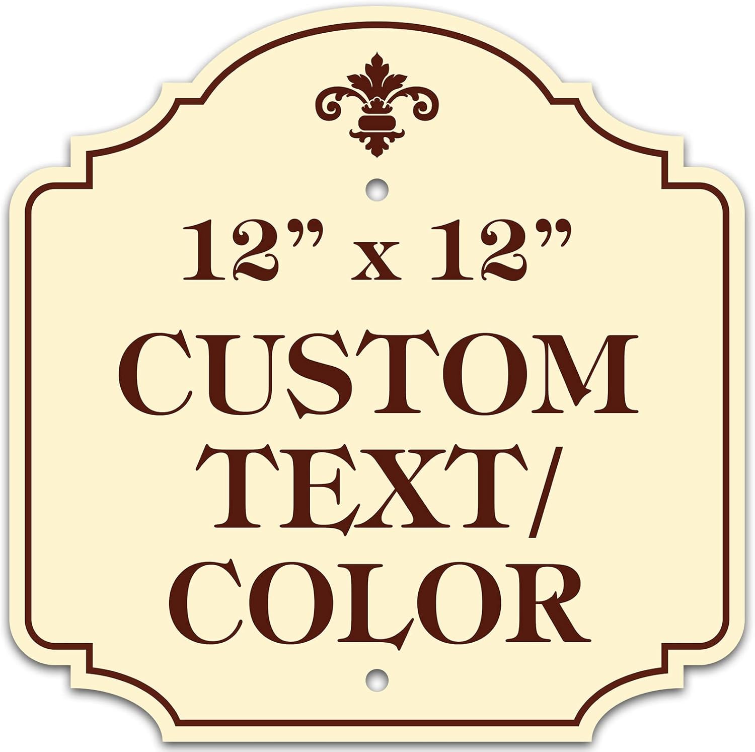 Custom Sign for Indoor/Outdoor Use - Personalized Designer Style
