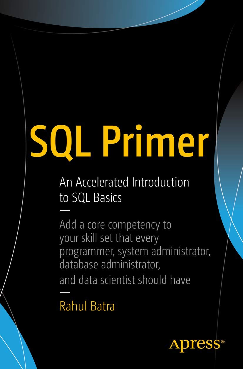 SQL Primer: An Accelerated Introduction to SQL Basics Review