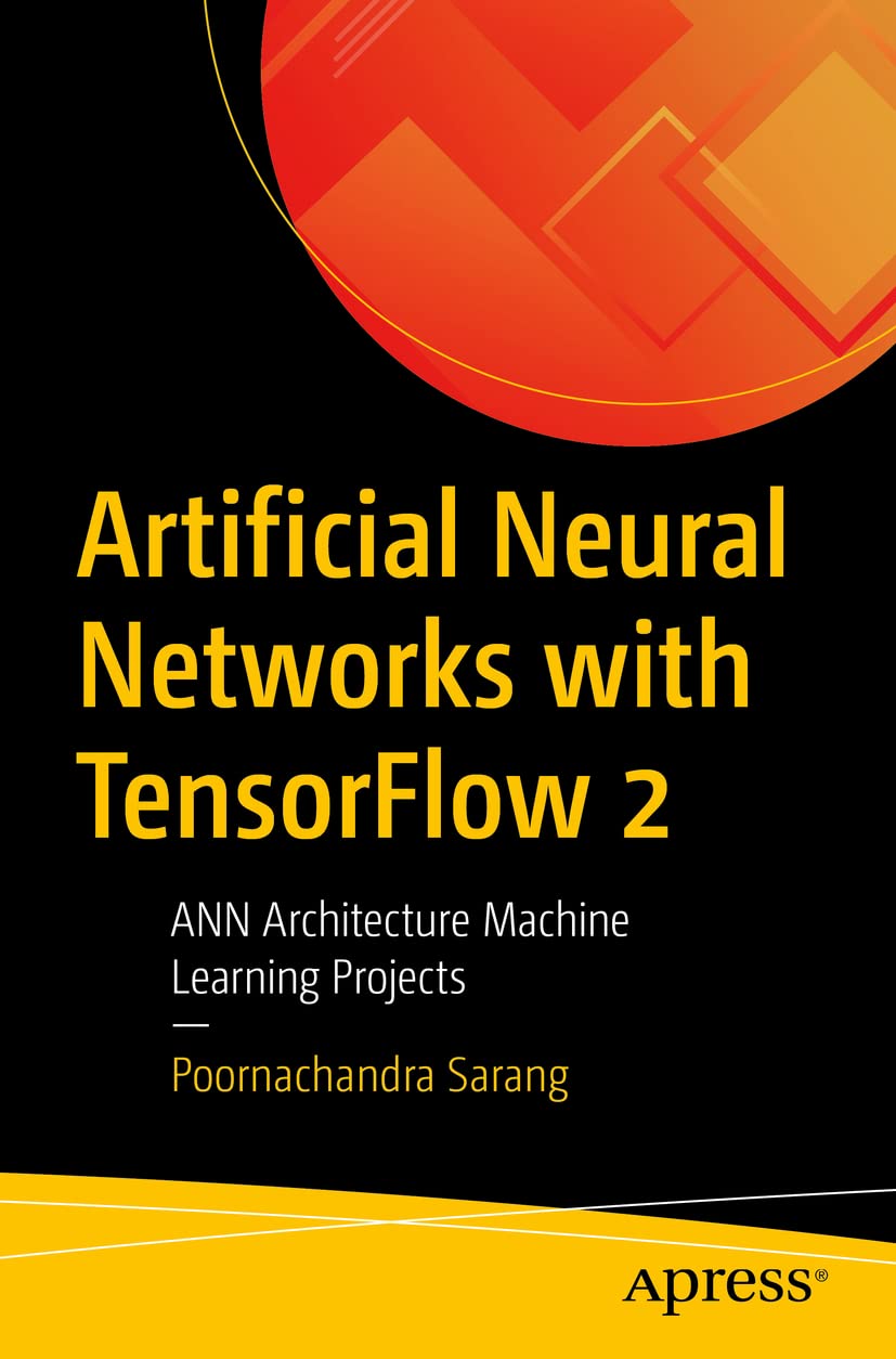 Artificial Neural Networks with TensorFlow 2: A Comprehensive Guide