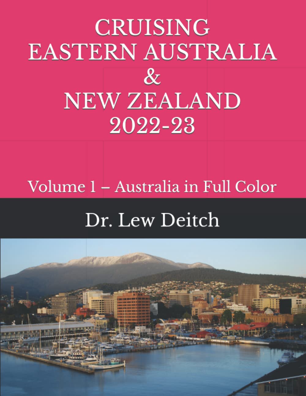 Cruising Eastern Australia & New Zealand 2022-23: A Colorful Guide