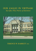 Our Eagles In Vietnam: Sacrifice Plus Purity of Intention Review
