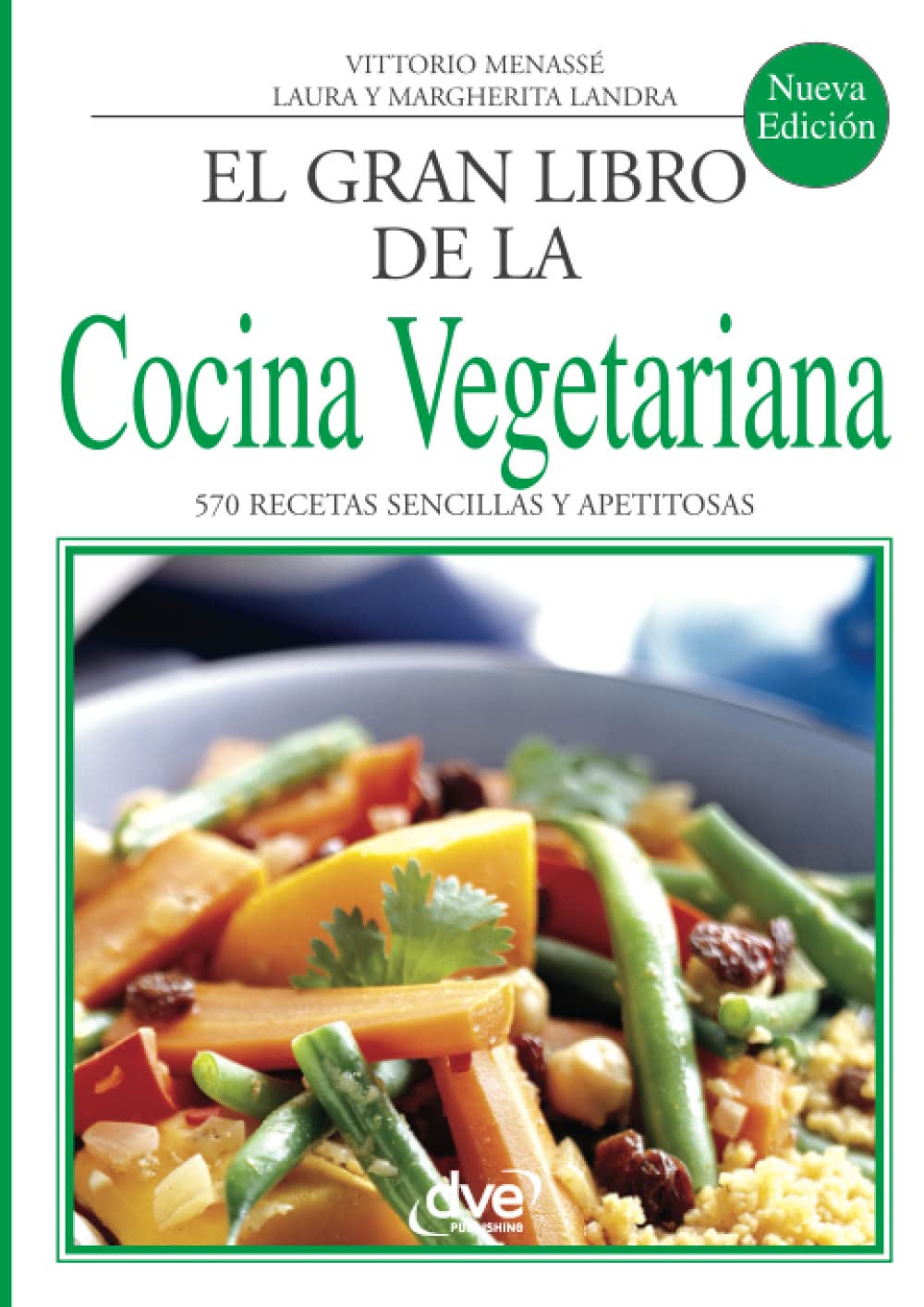 El gran libro de la cocina vegetariana: A Culinary Delight