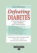 Defeating Diabetes: A No-Nonsense Approach to Type 2 Diabetes