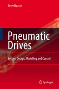Pneumatic Drives: System Design, Modelling and Control - Textbook