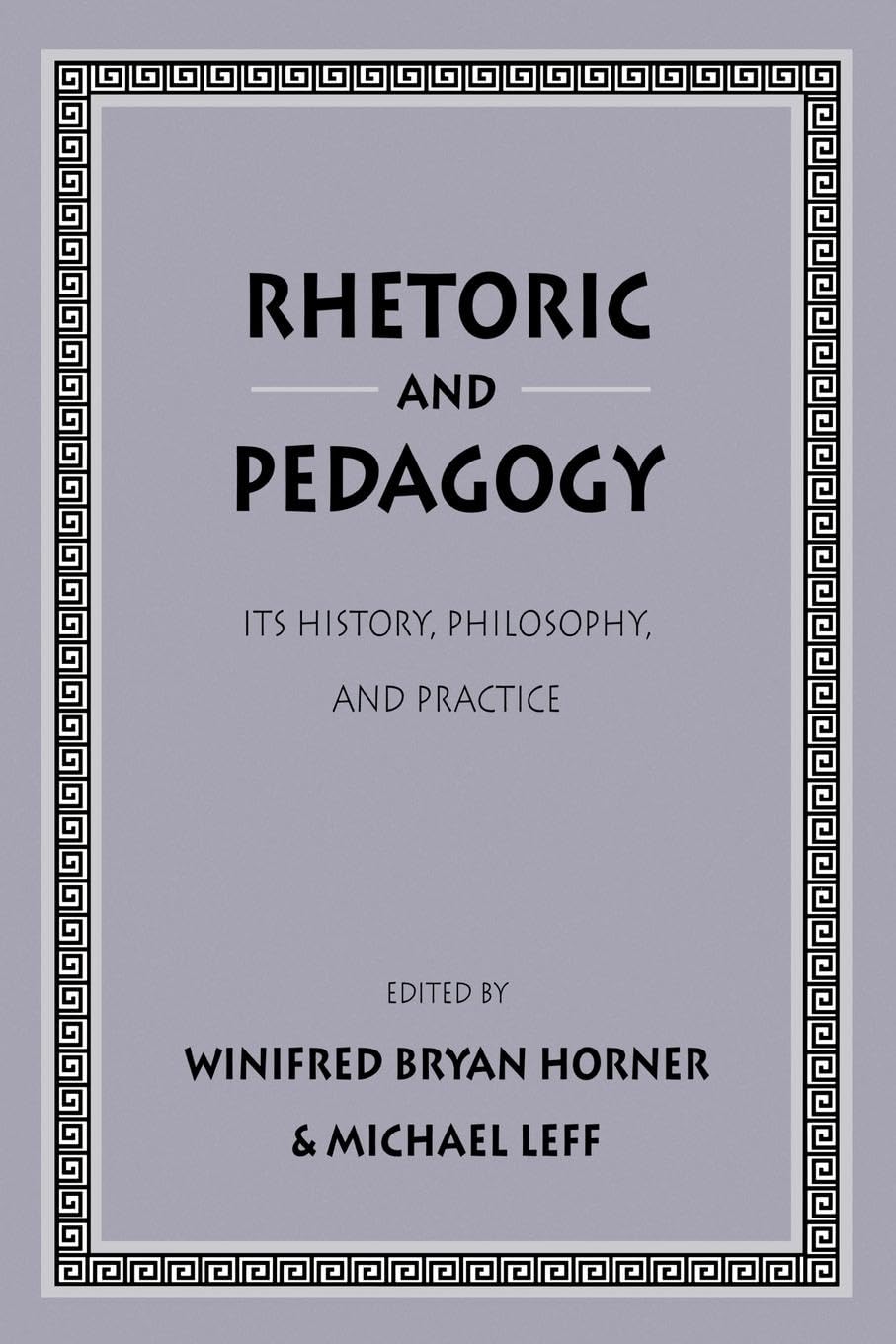 Rhetoric and Pedagogy: A Comprehensive Exploration of Its History
