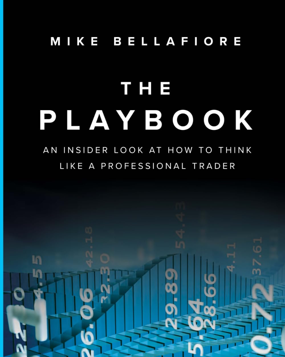 The Playbook: An Inside Look at How to Think Like a Trader