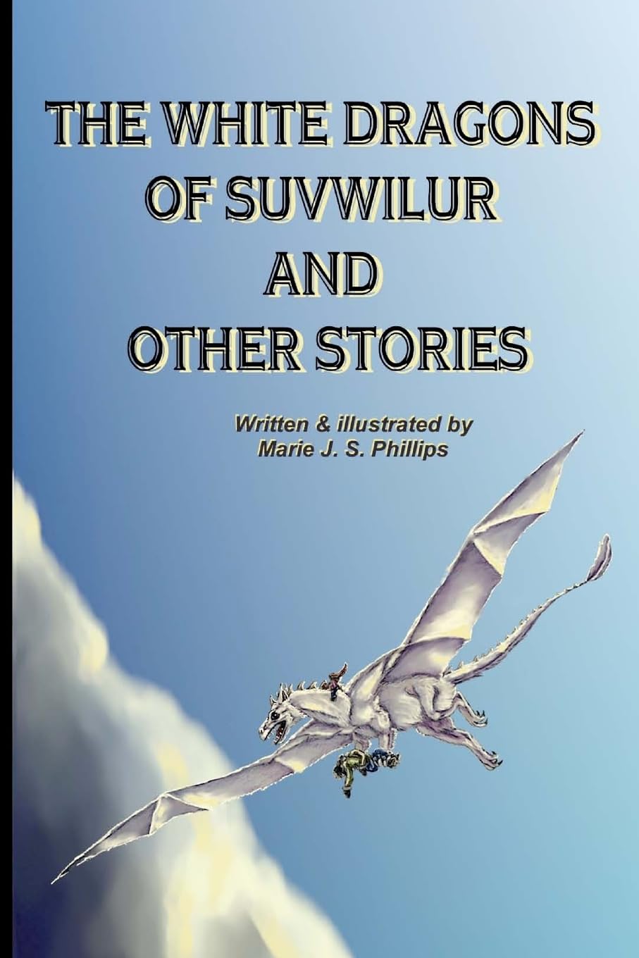 The White Dragons Of Suvwilur and Other Stories - A Captivating Read