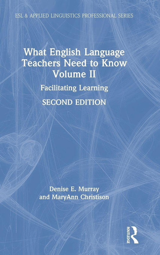 What English Language Teachers Need to Know Volume II for ESL Success