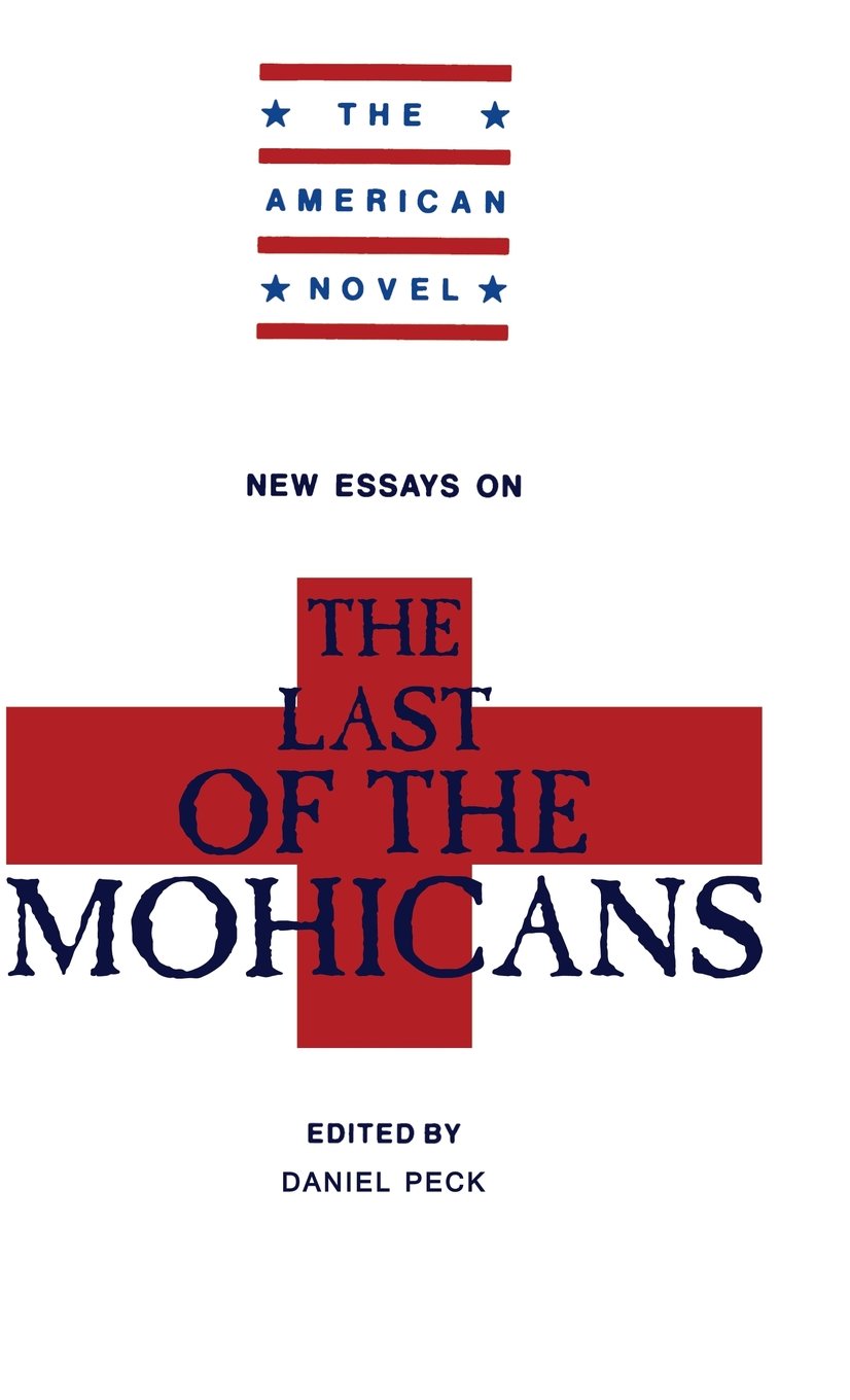 New Essays on The Last of the Mohicans: A Deep Dive into History