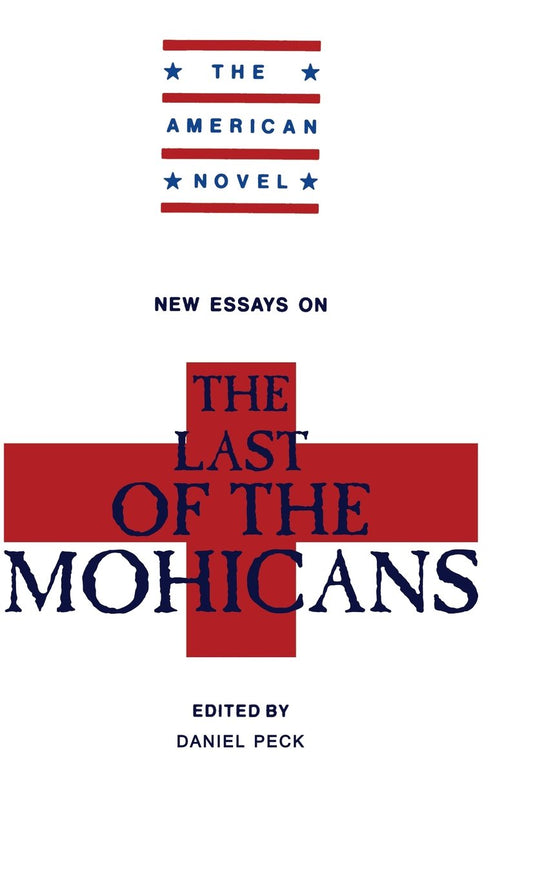 New Essays on The Last of the Mohicans: A Deep Dive into History
