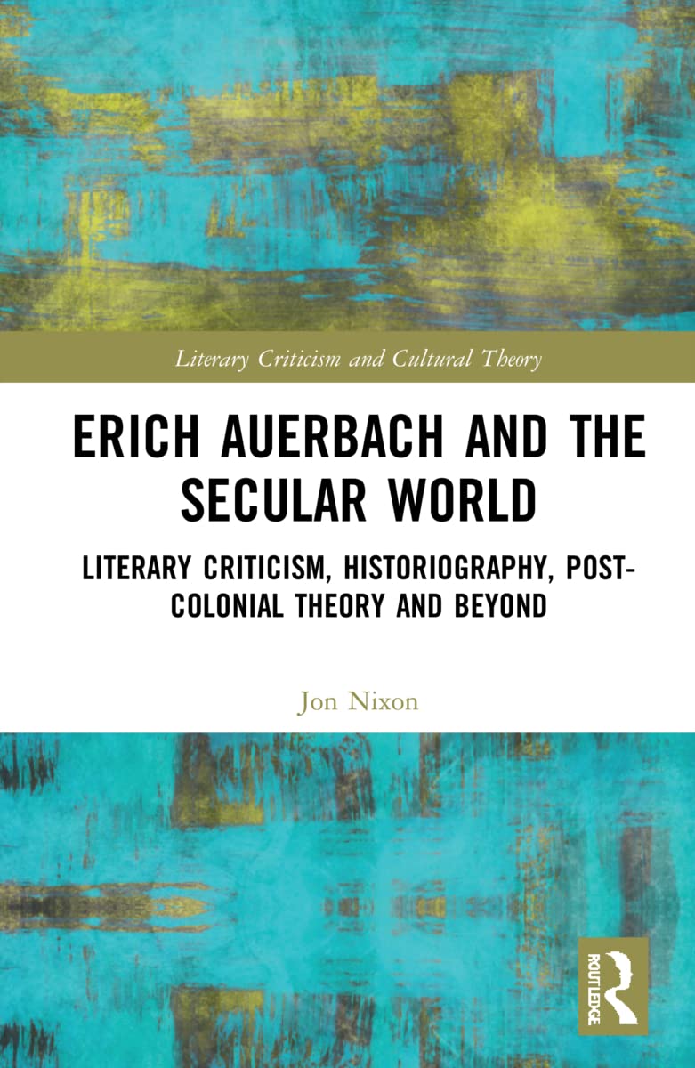 Erich Auerbach and the Secular World: A Deep Literary Critique
