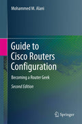 Guide to Cisco Routers Configuration - Practical Step-by-Step