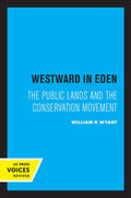 Westward in Eden: The Public Lands and Conservation Movement
