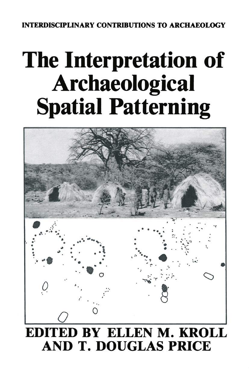 The Interpretation of Archaeological Spatial Patterning Review