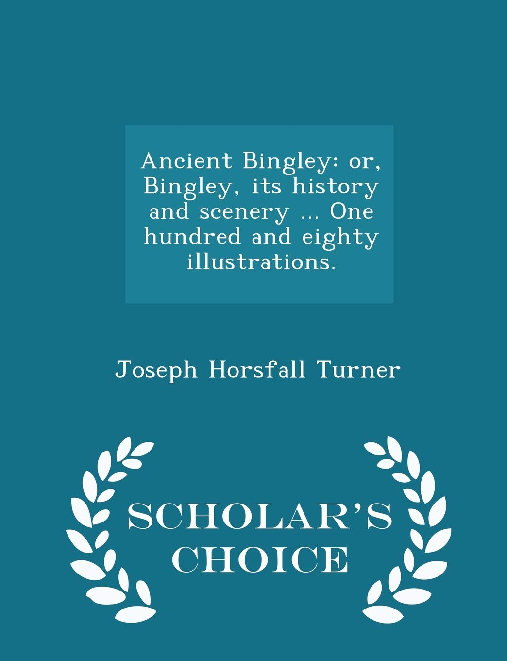 Ancient Bingley: History and Scenery with Illustrations Review