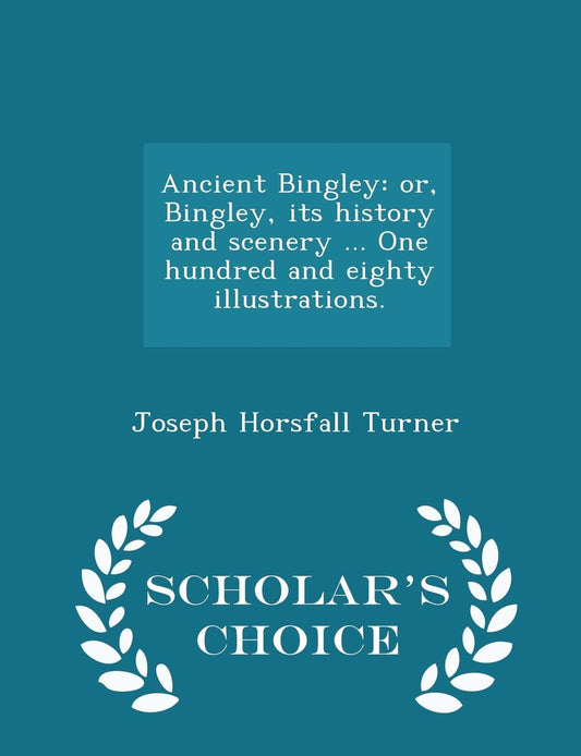 Ancient Bingley: History and Scenery with Illustrations Review