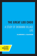 Great Loochoo: A Study of Okinawan Village Life - Cultural Ecology