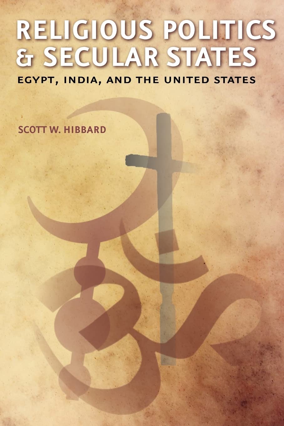 Religious Politics and Secular States: A Comparative Study