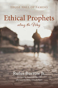 Ethical Prophets Along the Way: Those Hall of Famers Review