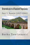 Remembrances of Vanished Yugoslavia: Bosnia 1917-1941 Review