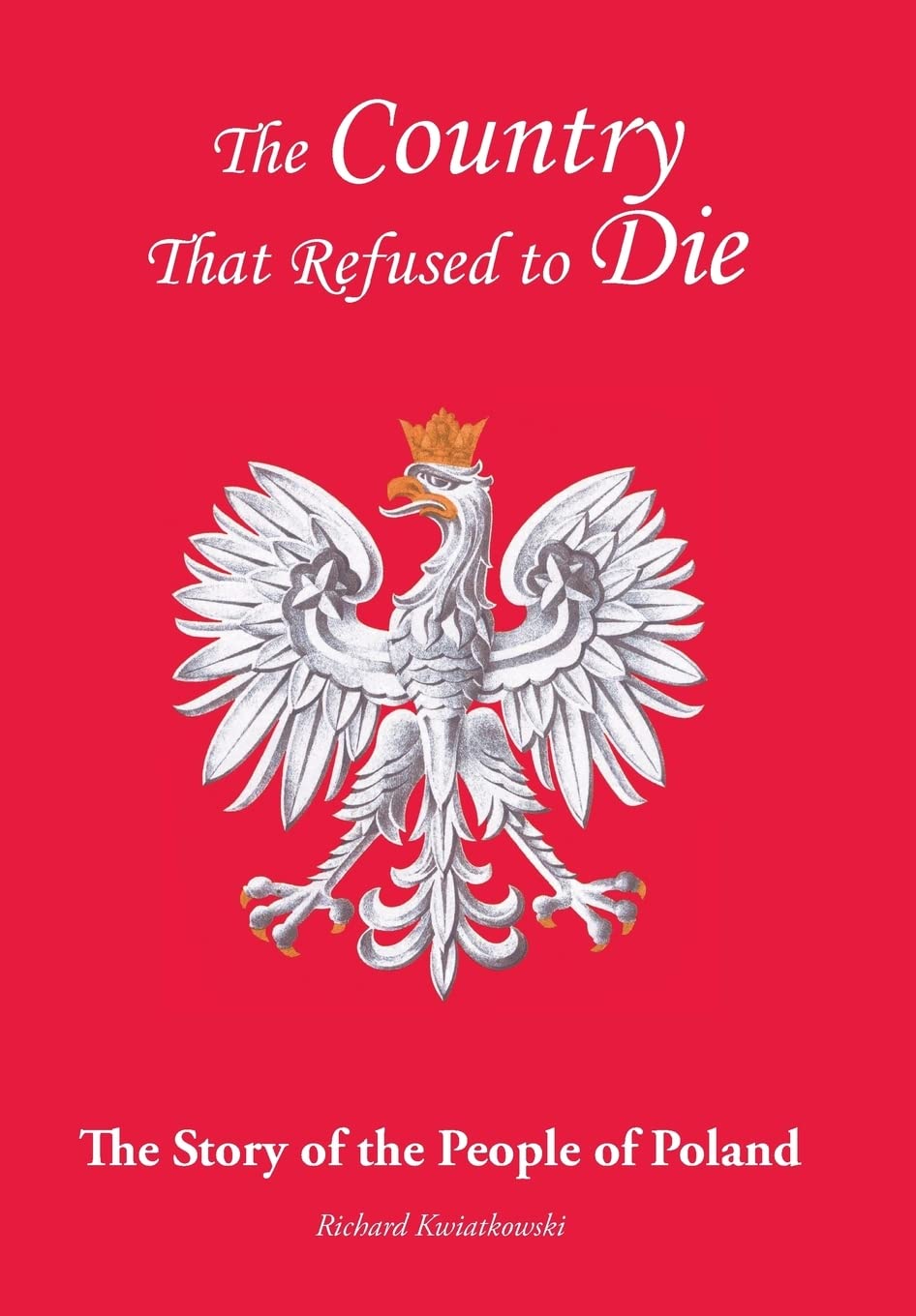The Country That Refused to Die: A Deep Dive into Poland's Resilience