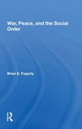 War, Peace, And The Social Order - Sociological Lens on Conflict