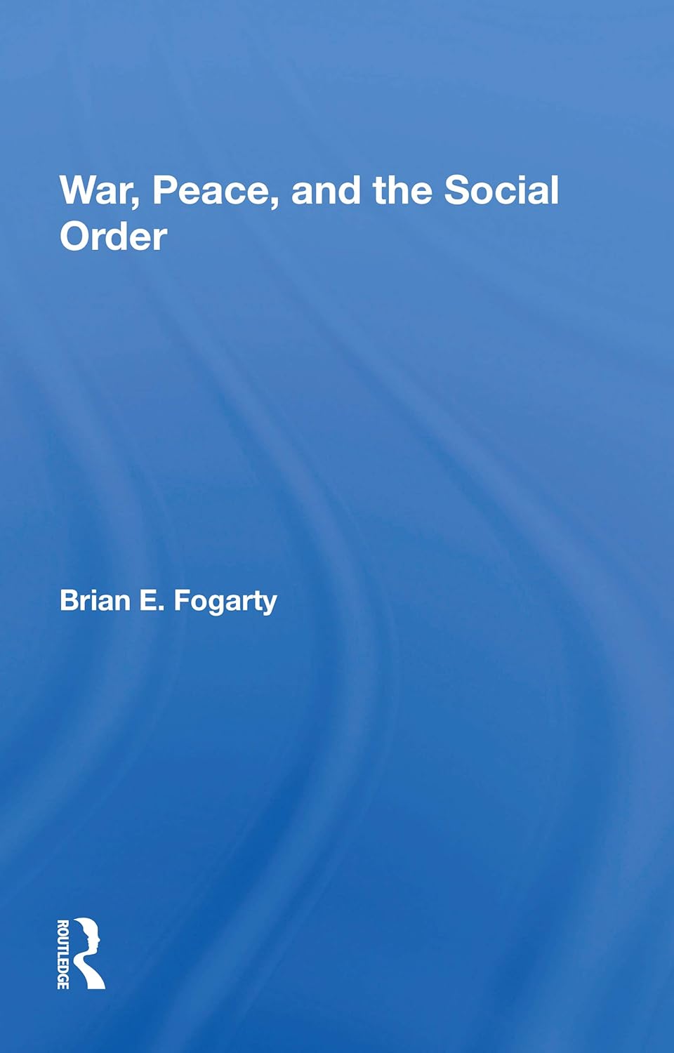 War, Peace, And The Social Order: A Deep Dive into Conflict