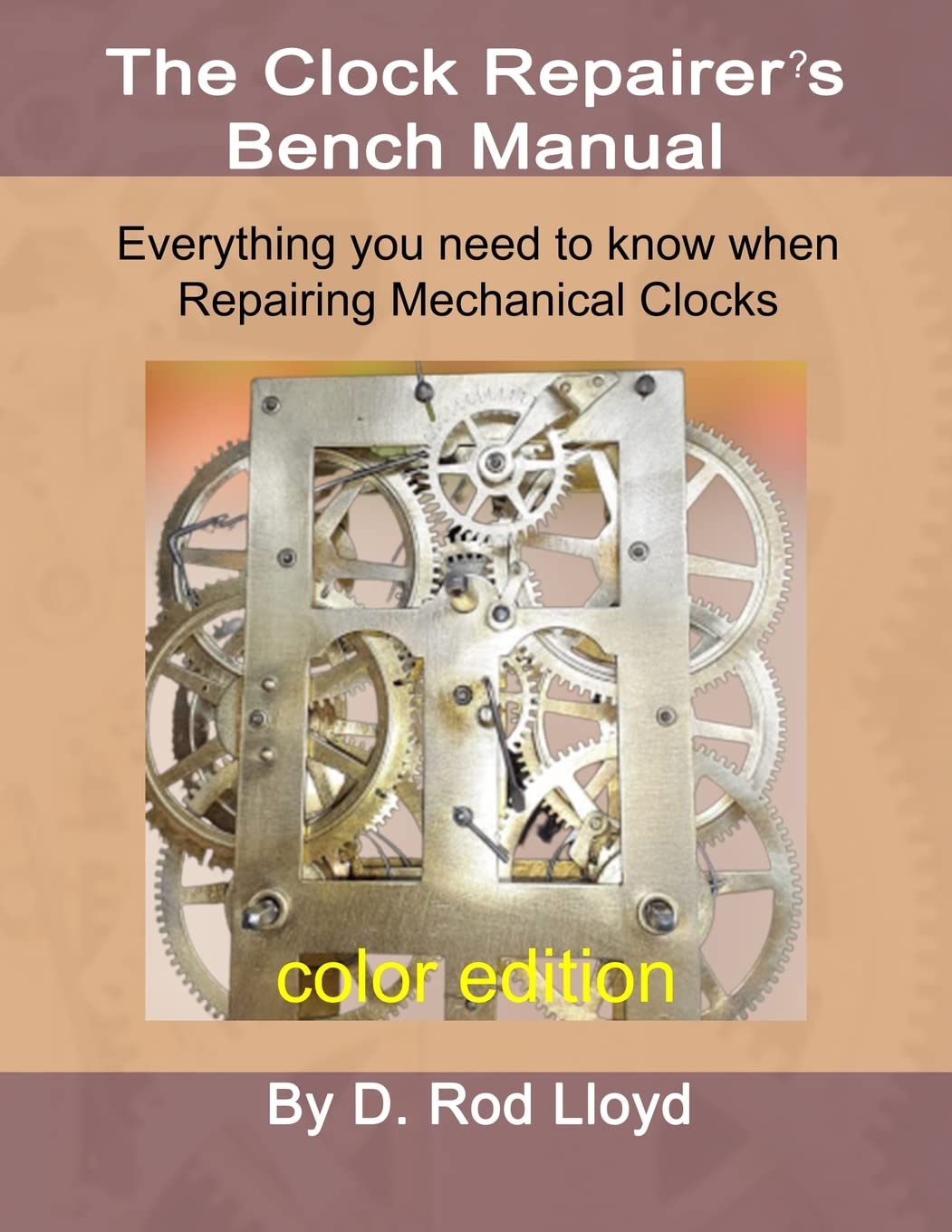 Clock Repairer's Bench Manual: Essential Guide for Mechanical Clocks