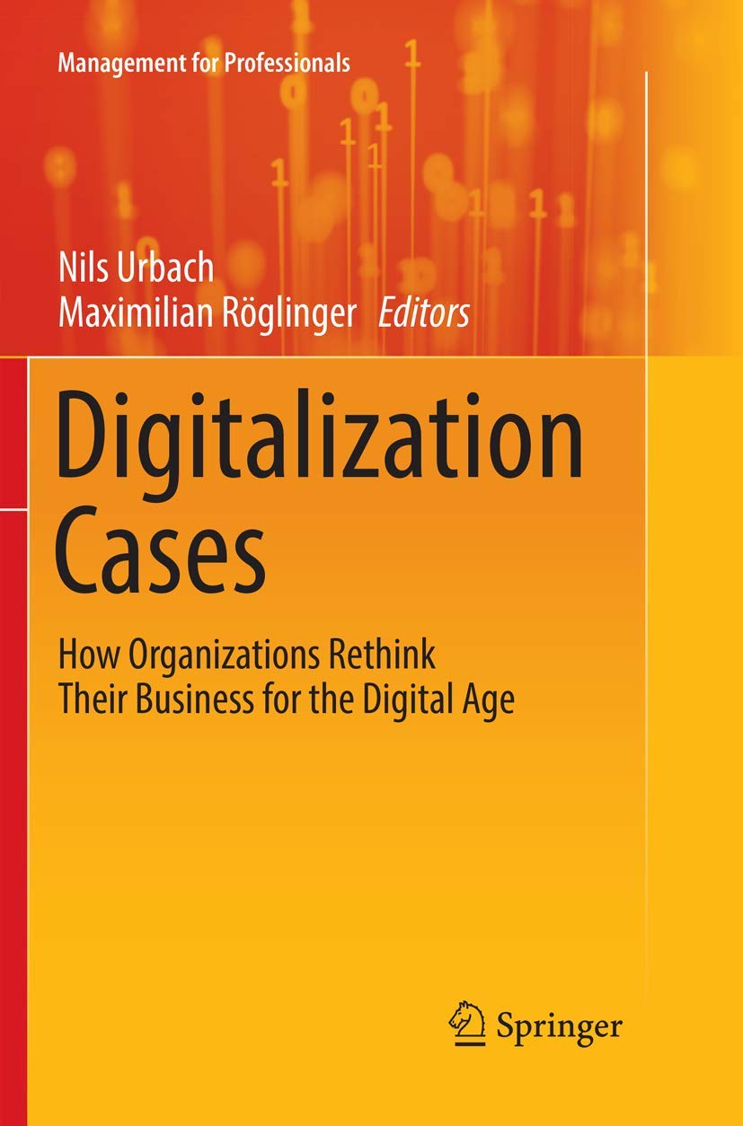 Digitalization Cases: Rethink Business for the Digital Age