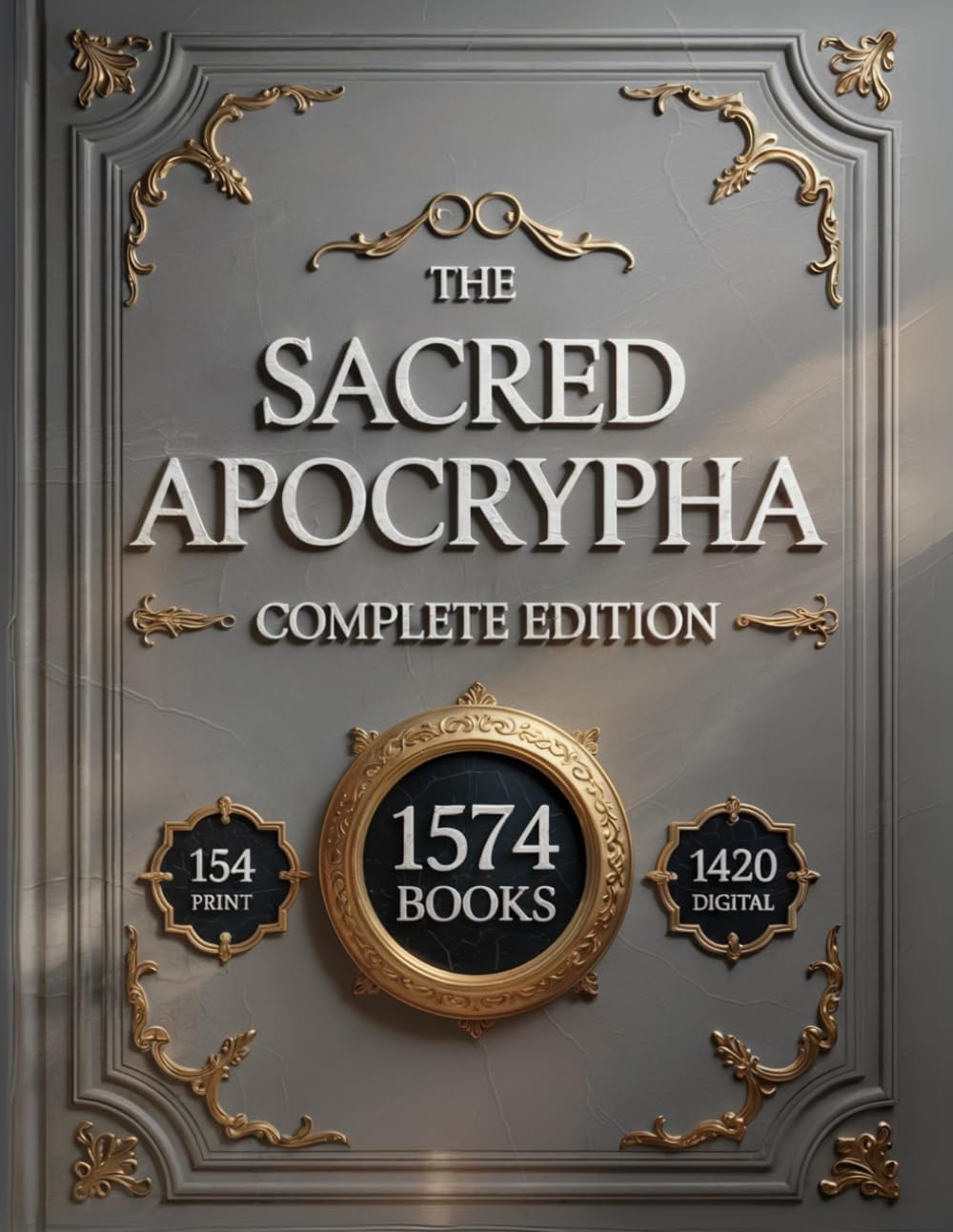 The Sacred Apocrypha Complete Edition: All Lost Texts in One Volume