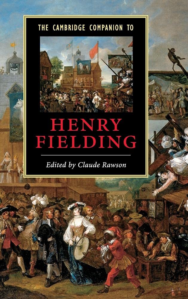 The Cambridge Companion to Henry Fielding: A Comprehensive Guide