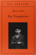 Zio Tungsteno: Ricordi di un'infanzia chimica by Oliver Sacks
