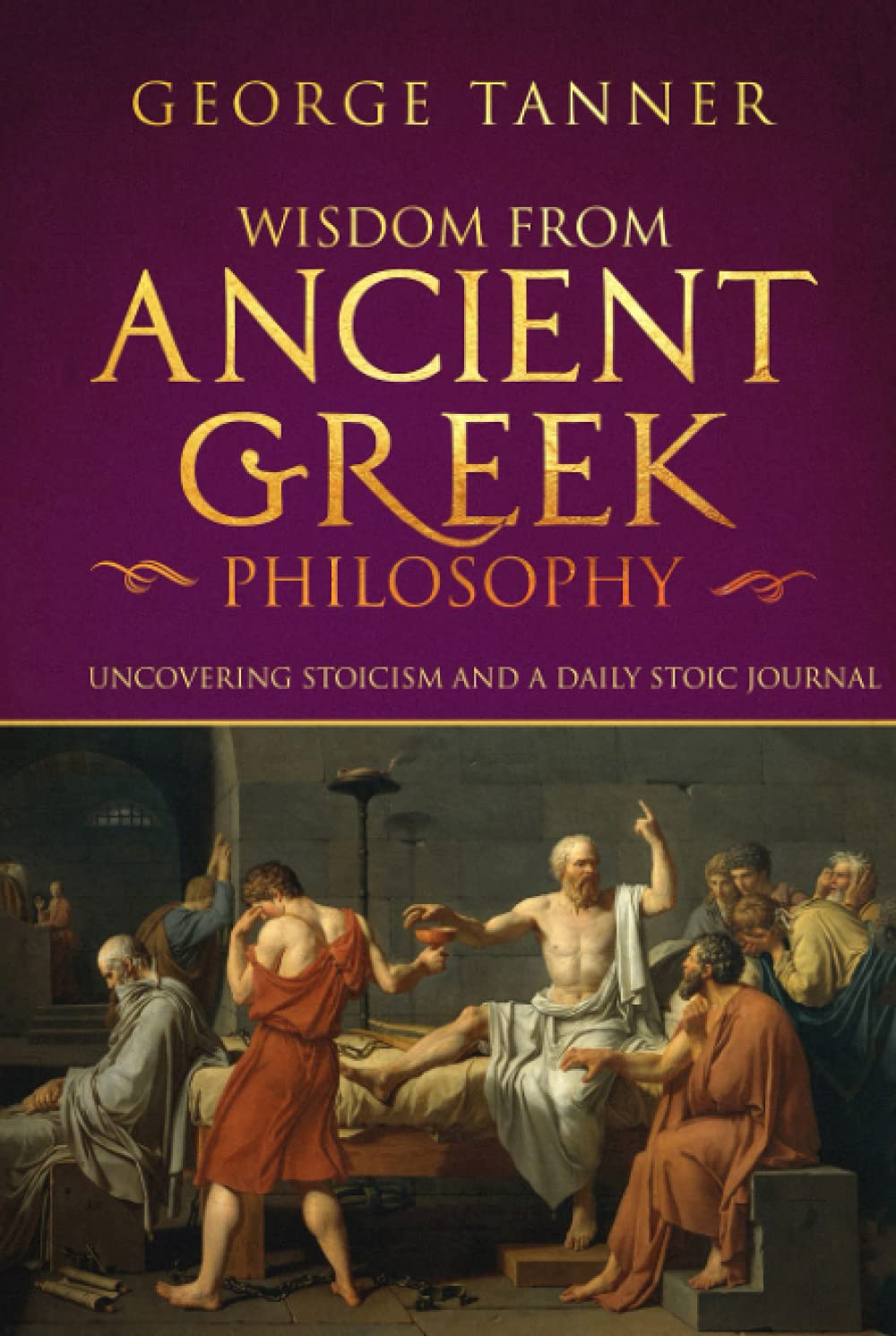 Wisdom from Ancient Greek Philosophy by George Tanner Review