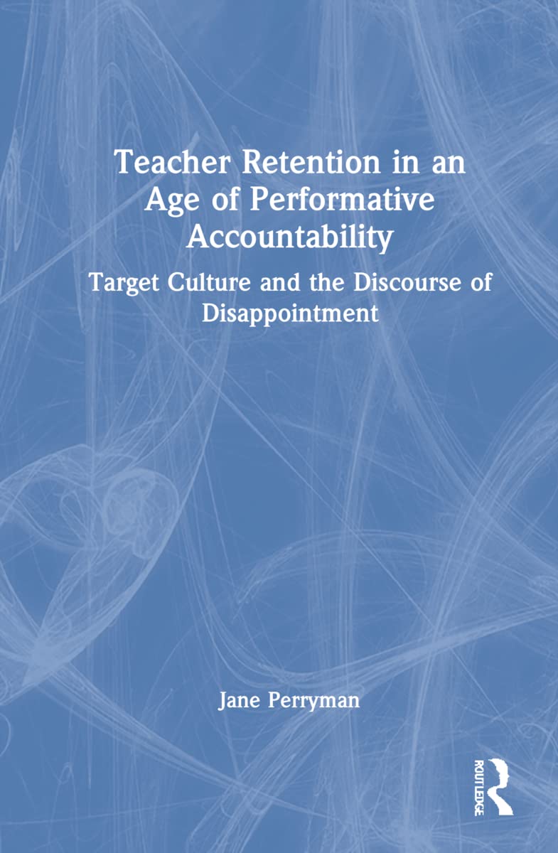 Teacher Retention in an Age of Performative Accountability Insights