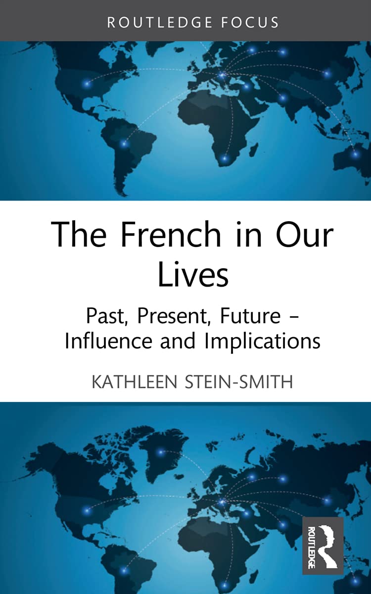 The French in Our Lives: Past, Present, Future - A Deep Dive
