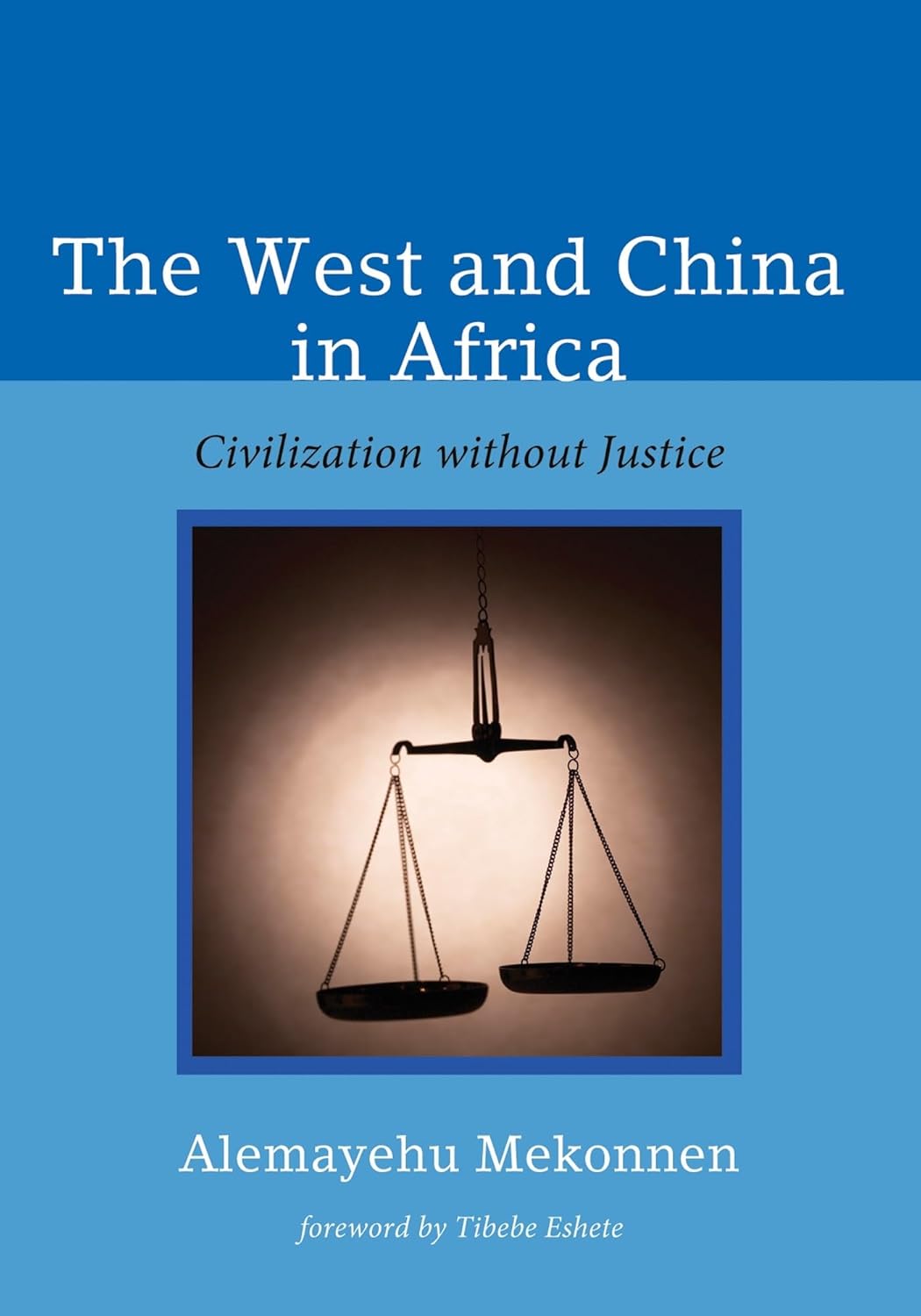 The West and China in Africa: Civilization Without Justice Review