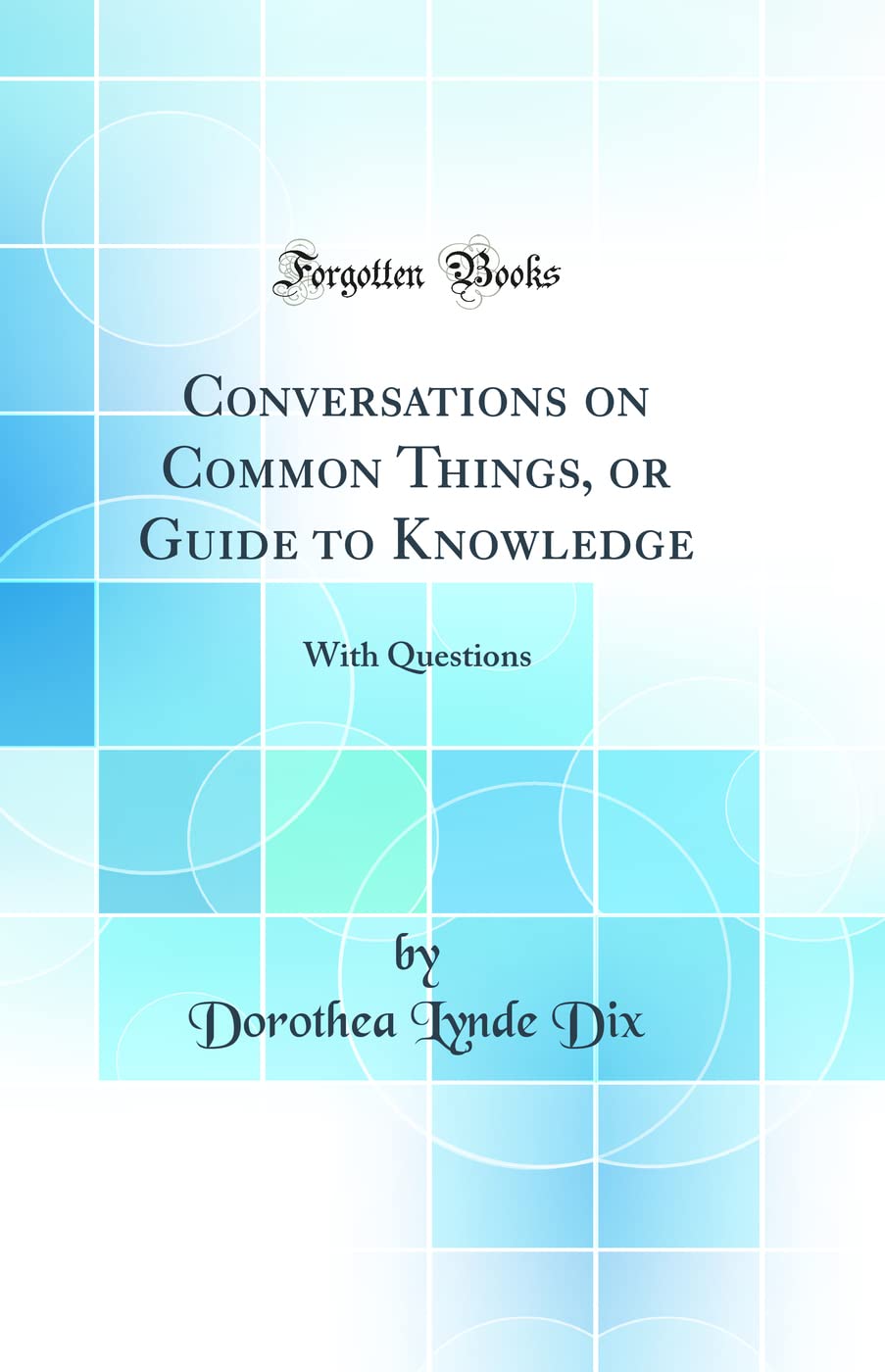 Conversations on Common Things: A Guide to Knowledge Review