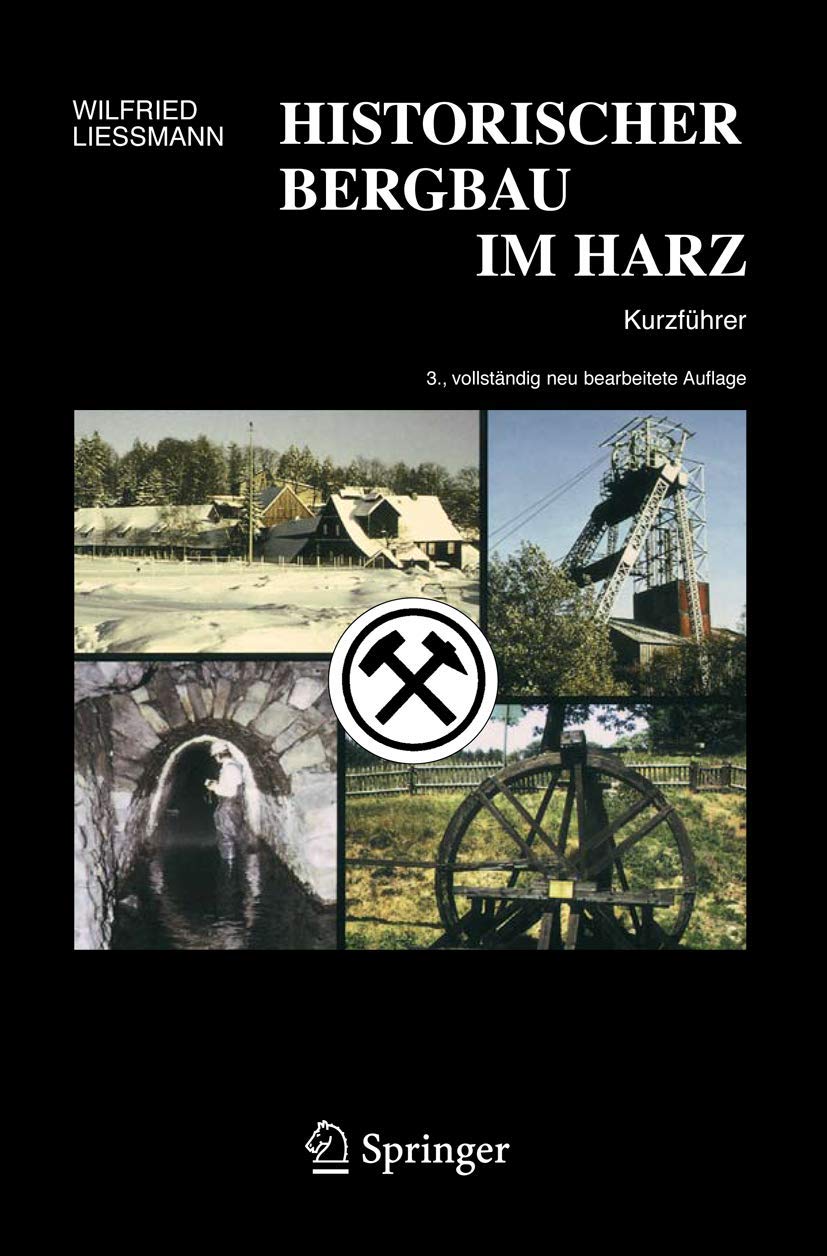 Historischer Bergbau im Harz: Entdecken Sie die Geschichte