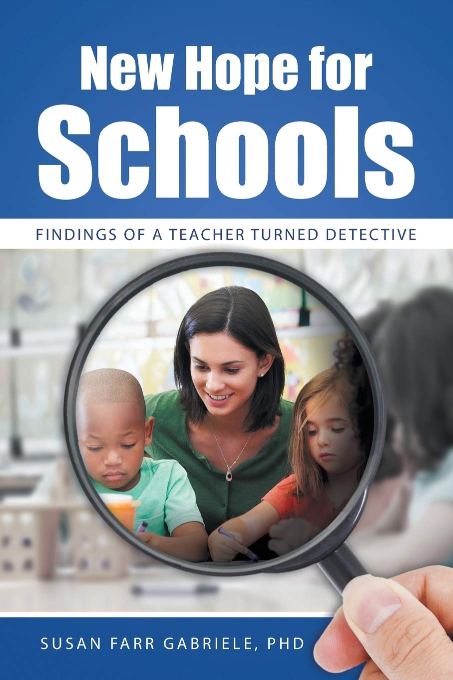 New Hope for Schools: Findings of a Teacher Turned Detective Review