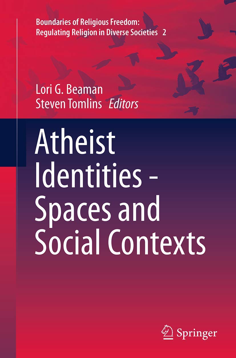 Atheist Identities - Spaces and Social Contexts for Understanding