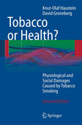 Tobacco or Health?: Understanding the Damages of Smoking